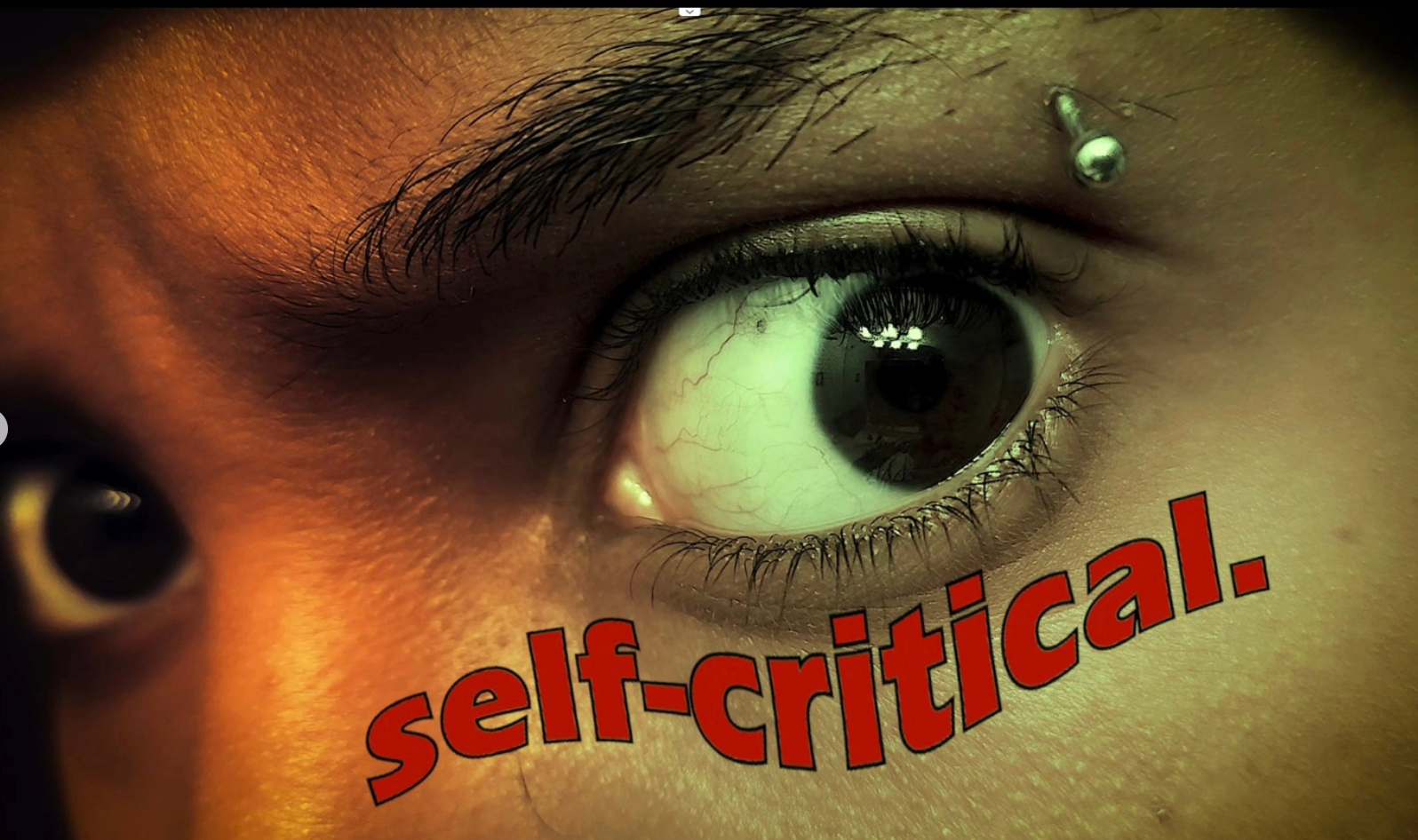 self-critical.